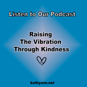 Raising The Vibration Through Kindness