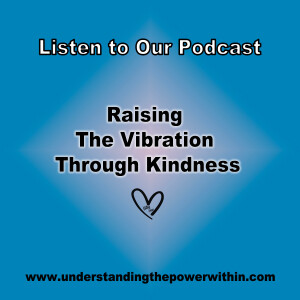 Raising The Vibration Through Kindness