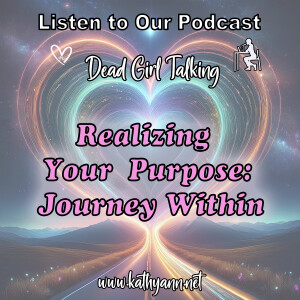 Realizing Your Purpose: Journeying Within