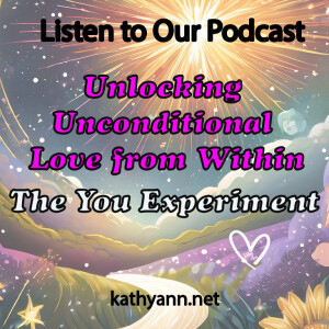 The You Experiment- Unlocking Unconditional Love from Within