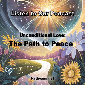 Unconditional Love: The Path to Peace