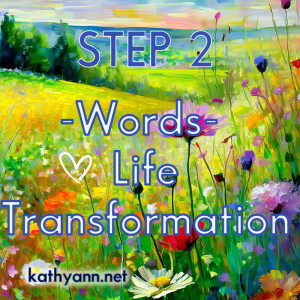 Step 2: Words- Life Transformation