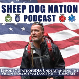 Episode 7: State of SDIA - Understanding the Vision from SgtMaj Lance Nutt (USMC Ret.)