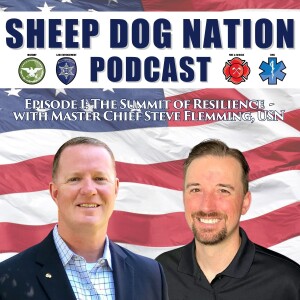 Episode 1: The Summit of Resilience - Master Chief Steve Flemming, USN
