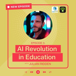 AI Revolution in Education: Julian Ridden’s Expert Insights!