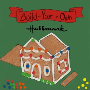 Build Your Own Hallmark!