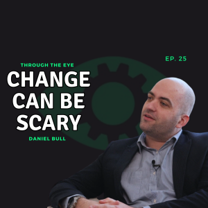 Ep25 - Change can be scary.