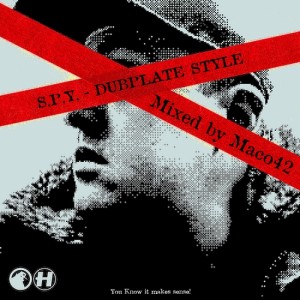 S.P.Y. - Dubplate Style LP Mixed by Maco42