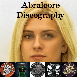 Archives 1718 - Abralcore Discography Mixed by Sue.E.Cidel Gabba #4