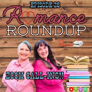 Zoom Call-Ins Show! Romance Author Spectacular | Romance Roundup #28