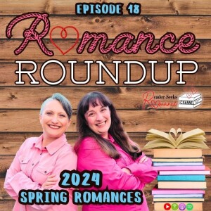 Spring 2024 Most Anticipated Romance Releases | Romance Roundup #18