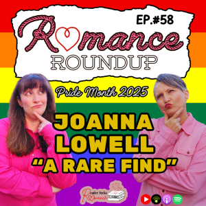 Pride Month 2025 | Joanna Lowell "A Rare Find" | Romance Roundup #58