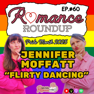 Pride Month 2025 | Jennifer Moffatt "Flirty Dancing" | Romance Roundup #60
