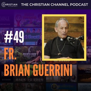 #49 - Fr. Brian Vincenzo Guerrini