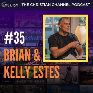 #35 - Brian Estes and Kelly Estes