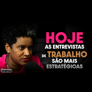 Lisandra Barros - Formação e Mercado de Trabalho, Os Desafios da Procura de Emprego | EP 124