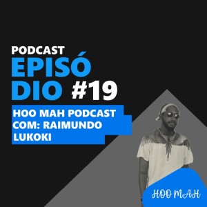 Lukoki | Hoo’Man Talks Ep #019