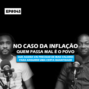 Bruno Garcia,Ismael Vunda & Sabalo Augusto:Impacto da depreciação do kwanza face ao Dollar e Euro | Hoo’Man Talks Ep #043