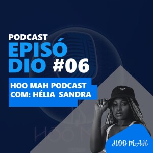 Helia Sandra | Hoo’Man Talks Ep #006
