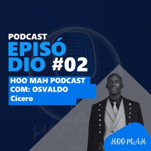 Osvaldo Cícero | Hoo’Man Talks Ep #002