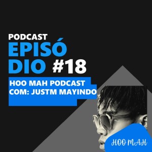 Justm Moyindo:Música & Cinema | Hoo’Man Talks Ep #018
