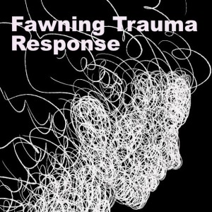 Fawning Trauma Response with Dr. Xiaojue Hu