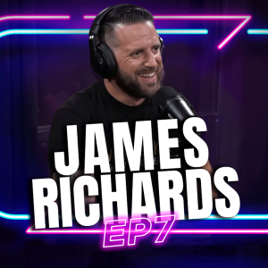 EP 7 - JAMES RICHARDS