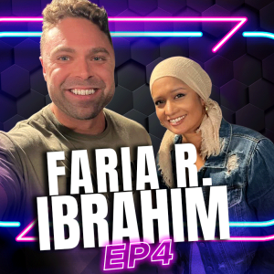 EP 4 - FARIA R. IBRAHIM