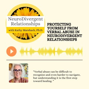 Protecting Yourself from Verbal Abuse in NeuroDivergent Relationships