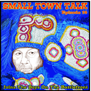 SMALL TOWN TALK: Episode 14