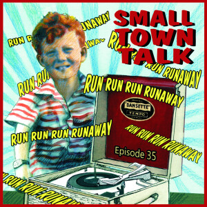 SMALL TOWN TALK: Episode 35