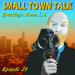 SMALL TOWN TALK: Episode 28