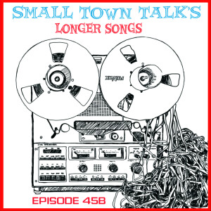 SMALL TOWN TALK: Episode 45 B - The Long Song show.