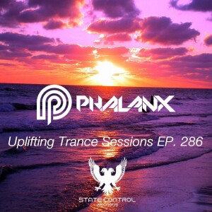DJ Phalanx - Uplifting Trance Sessions EP. 286 / aired 28th June 2016