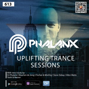 DJ Phalanx - Uplifting Trance Sessions EP. 613 [15.10.2022]