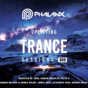 DJ Phalanx - Uplifting Trance Sessions EP. 606