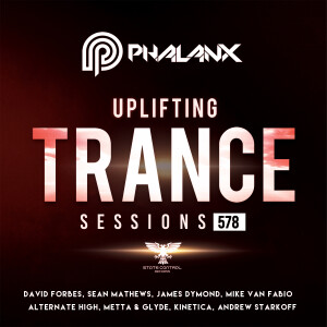 DJ Phalanx - Uplifting Trance Sessions EP. 578