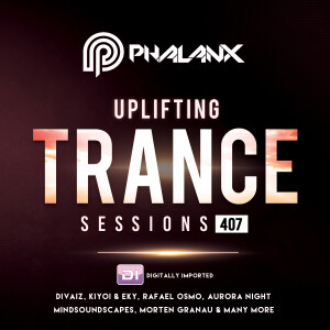 Uplifting Trance Sessions EP. 407 / 28.10.2018 on DI.FM