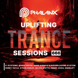 Uplifting Trance Sessions EP. 666 😈 with DJ Phalanx (Podcast)