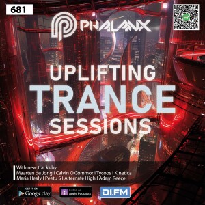 Uplifting Trance Sessions EP. 681 with DJ Phalanx⚡ (Trance Podcast)