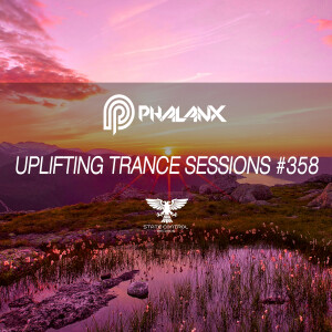 DJ Phalanx - Uplifting Trance Sessions EP. 358 / aired 7th November 2017