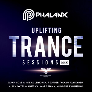 DJ Phalanx - Uplifting Trance Sessions EP. 553 [22.08.2021]