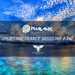 DJ Phalanx - Uplifting Trance Sessions EP. 342 / aired 18th July 2017