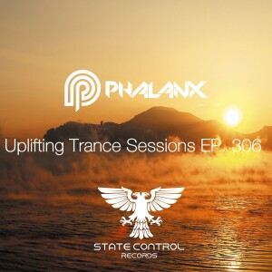 DJ Phalanx - Uplifting Trance Sessions EP. 306 / aired 8th November 2016