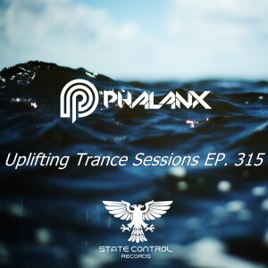 DJ Phalanx - Uplifting Trance Sessions EP. 315 / aired 10th January 2017