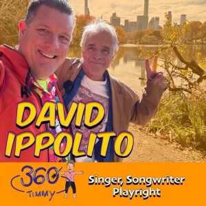 E19 David Ippolito Part 1 talking singing in Central Park, being a playwright and his life outlook