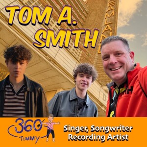 E21 Tom A. Smith Talks About His Music Career, Songwriting, Performing, Touring, And More!