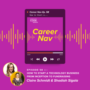 Career Nav #58: How to Start a Technology Business from Inception to Fundraising