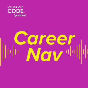 Career Nav #6: Advice From a Developer Educator and Single Mom in Tech