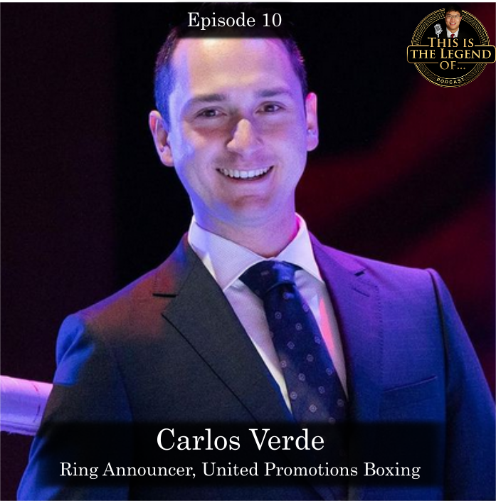 Episode 10: This is the Legend of a Ring Announcer - Carlos Verde